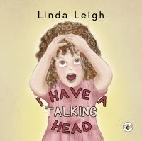 Book Cover for I Have a Talking Head by Linda Leigh