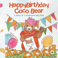 Book Cover for Happy Birthday, Coco Bear - A Story of A Covid-Born Baby Bear by Mary Lou Guthrie McDonough