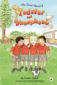Book Cover for The Secret World of Tedster and Sheephead by Kirsten Carroll
