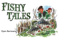 Book Cover for Fishy Tales by Ojars Bartmanis