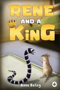 Book Cover for Rene and A King by Anna Bailey