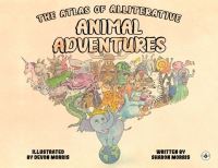 Book Cover for The Atlas of Alliterative Animal Adventures by Sharon Morris