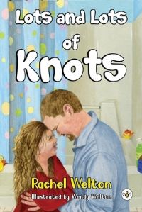 Book Cover for Lots & Lots of Knots by Rachel Welton