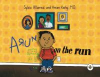 Book Cover for Arun on the Run by Sylvia Villarreal, Anson Koshy