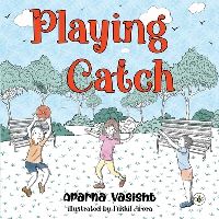 Book Cover for Playing Catch by Aparna Vasisht