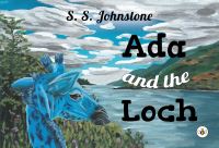 Book Cover for Ada and the Loch by S S Johnstone