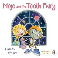 Book Cover for Mojo and the Tooth Fairy by Gareth Wokes