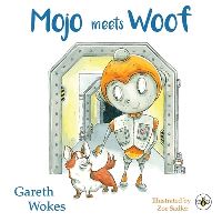 Book Cover for Mojo Meets Woof by Gareth Wokes