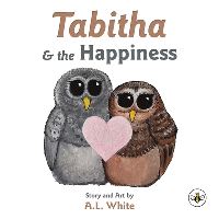 Book Cover for Tabitha & The Happiness by A L White