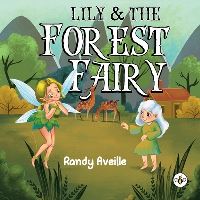 Book Cover for Lily & The Forest Fairy by R Efrain Aveille