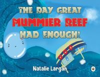 Book Cover for The Day Great Mommier Reef Had Enough! by Natalie Largan