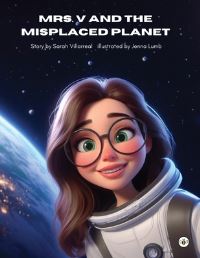 Book Cover for Mrs. V and the Misplaced Planet by Sarah Villarreal