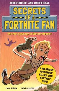 Book Cover for Secrets of a Fortnite Fan by Eddie Robson