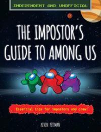 Book Cover for The Impostor's Guide to Among Us by Kevin Pettman