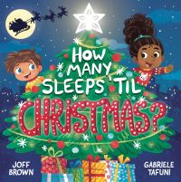 Book Cover for How Many Sleeps 'Til Christmas? by Joff Brown