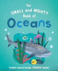 Book Cover for The Small and Mighty Book of Oceans by Tracey Turner