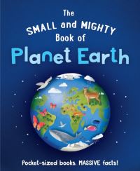 Book Cover for The Small and Mighty Book of Planet Earth by Catherine Brereton