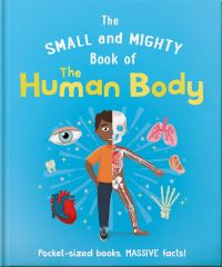 Book Cover for The Small and Mighty Book of the Human Body by Tom Jackson