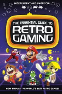Book Cover for The Essential Guide to Retro Gaming by Joe Barnes