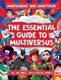 Book Cover for The Essential Guide to Multiversus by Eddie Robson