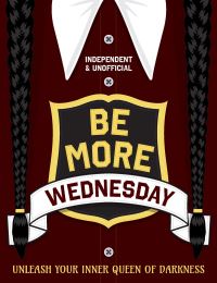 Book Cover for Be More Wednesday ABANDONED by Hannah Cather