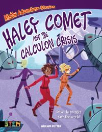 Book Cover for Haley Comet and the Calculon Crisis by William Potter