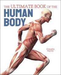 Book Cover for The Ultimate Book of the Human Body by Claudia Martin, Kristina Routh
