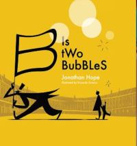 Book Cover for B Is Two Bubbles by Jonathan Hope