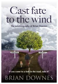 Book Cover for Cast Fate to the Wind - The Autobiography of Brian Downes by Brian Downes
