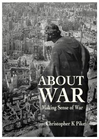 Book Cover for About War by Christopher K Pike