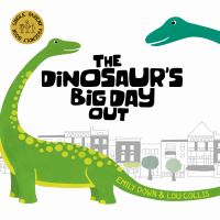 Book Cover for The Dinosaur's Big Day Out by Emily Down