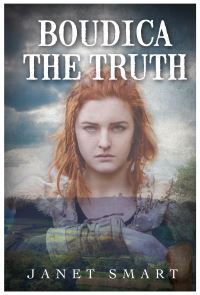 Book Cover for Boudica the Truth by Janet Smart