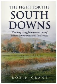 Book Cover for The Fight for the South Downs by Robin Crane