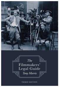 Book Cover for The Filmmakers' Legal Guide by Anthony David Morris