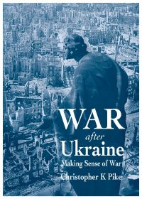 Book Cover for War After Ukraine by Christopher K Pike