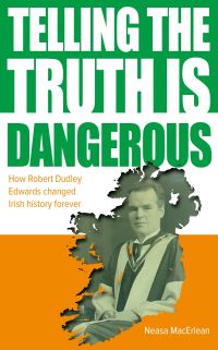 Book Cover for Telling The Truth Is Dangerous by Neasa MacErlean