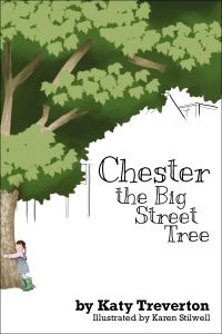 Book Cover for Chester the Big Street Tree by Katy Treverton