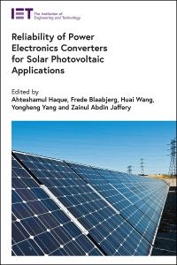 Book Cover for Reliability of Power Electronics Converters for Solar Photovoltaic Applications by Ahteshamul Haque, Frede Blaabjerg, Huai Wang, Yongheng Yang, Zainul Abdin Jaffery