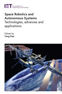 Book Cover for Space Robotics and Autonomous Systems by Yang Gao