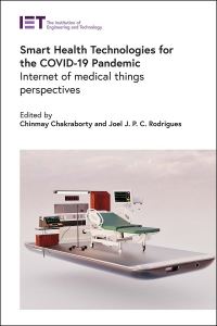 Book Cover for Smart Health Technologies for the COVID-19 Pandemic by Chinmay Chakraborty, Joel Rodrigues