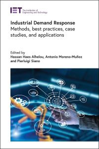 Book Cover for Industrial Demand Response by Hassan Haes Alhelou, Antonio MorenoMuñoz, Pierluigi Siano