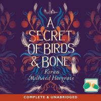 Book Cover for A Secret of Birds & Bone by Kiran Millwood Hargrave