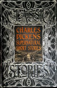 Book Cover for Charles Dickens Supernatural Short Stories by Charles Dickens, Charles Dickens