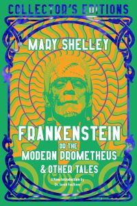 Book Cover for Frankenstein, or, The Modern Prometheus & Other Tales by Mary Wollstonecraft Shelley, Mary Wollstonecraft Shelley, Aeschylus