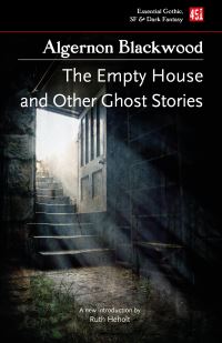Book Cover for The Empty House and Other Ghost Stories by Algernon Blackwood
