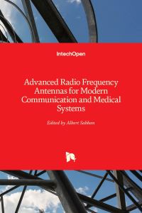 Book Cover for Advanced Radio Frequency Antennas for Modern Communication and Medical Systems by Avraham Saban