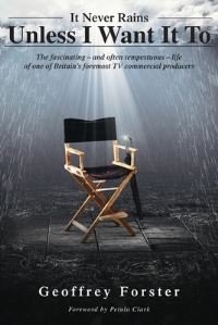 Book Cover for It Never Rains Unless I Want It To by Geoffrey Forster