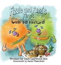 Book Cover for Fizzle and Fuzz's First Christmas by Sam LaywoodHill