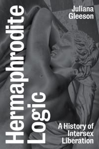 Book Cover for Hermaphrodite Logic by Juliana Gleeson