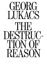 Book Cover for The Destruction of Reason by György Lukács